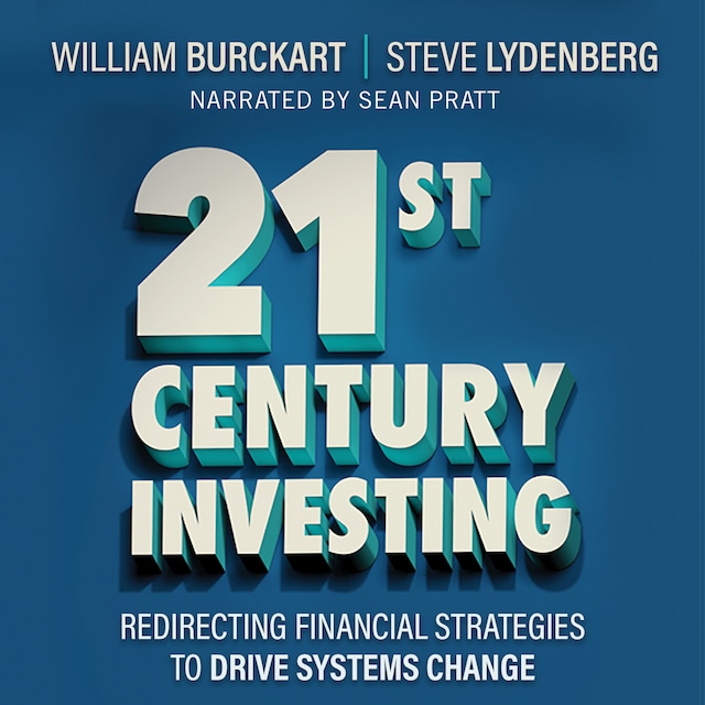 Buchcover für 21st Century Investing - Redirecting Financial Strategies to Drive Systems Change (Unabridged)