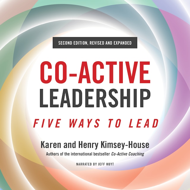 Book cover for Co-Active Leadership, Second Edition - Five Ways to Lead (Unabridged)