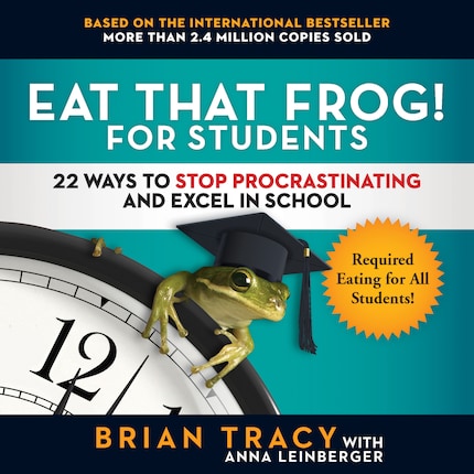 Eat That Frog! for Students - 22 Ways to Stop Procrastinating and Excel in School (Unabridged) bookCoverFor