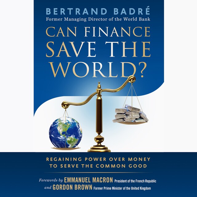 Portada de libro para Can Finance Save the World? - Regaining Power over Money to Serve the Common Good (Unabridged)