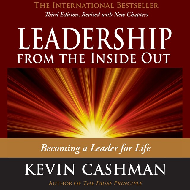 Leadership from the Inside Out - Becoming a Leader for Life (Unabridged)