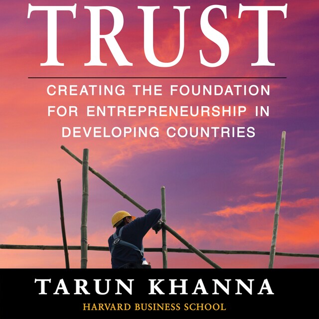 Kirjankansi teokselle Trust - Creating the Foundation for Entrepreneurship in Developing Countries (Unabridged)