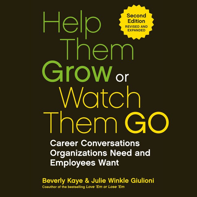 Book cover for Help Them Grow or Watch Them Go - Career Conversations Organizations Need and Employees Want (Unabridged)