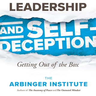 Leadership and Self-Deception - Getting out of the Box (Unabridged) bookCoverFor