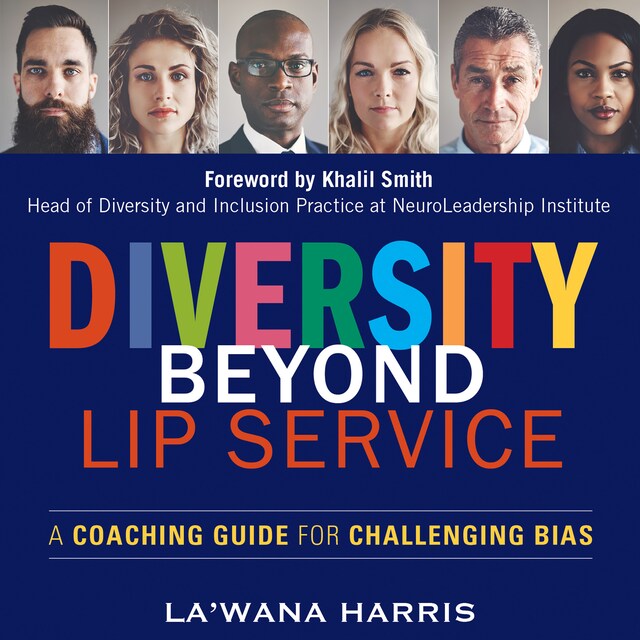 Couverture de livre pour Diversity Beyond Lip Service - A Coaching Guide for Challenging Bias (Unabridged)