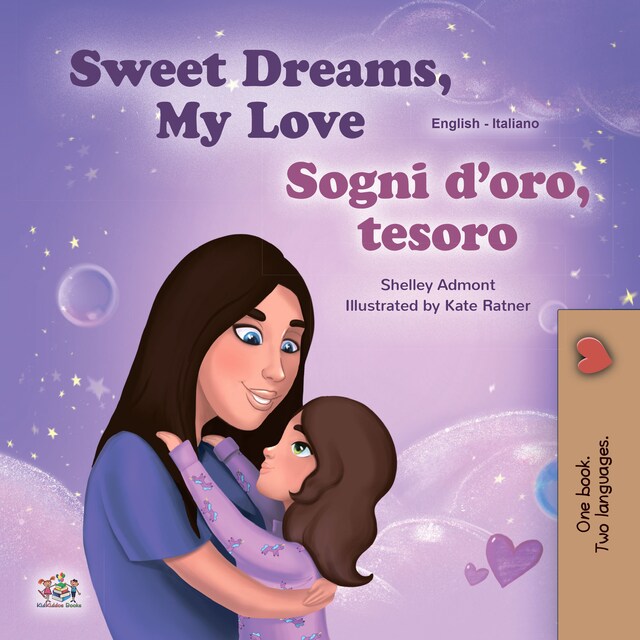 Kirjankansi teokselle Sweet Dreams, My Love! Sogni d’oro, tesoro! (English Italian)