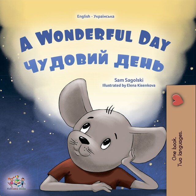 Buchcover für A Wonderful Day (English Ukrainian Bilingual children's book)