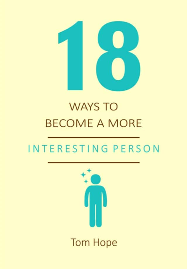 Kirjankansi teokselle 18 Ways To Become A More Interesting Person