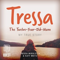 Tressa - The 12-Year-Old Mum