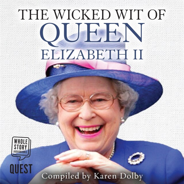 Kirjankansi teokselle The Wicked Wit of Queen Elizabeth II