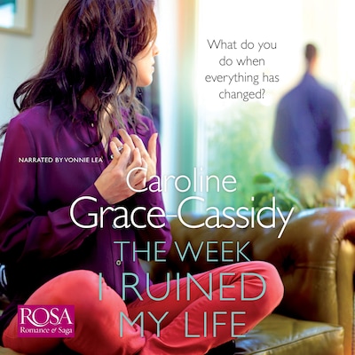 The Week I Ruined My Life