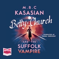 Betty Church and the Suffolk Vampire