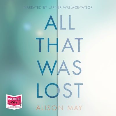 All That Was Lost