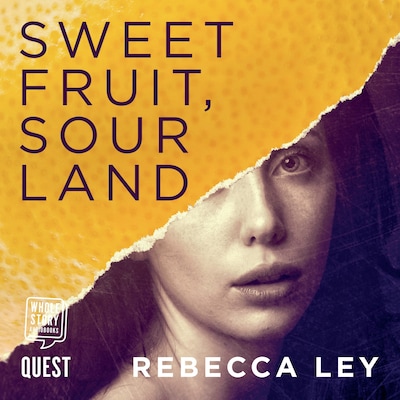 Sweet Fruit, Sour Land