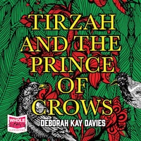 Tirzah And The Prince Of Crows