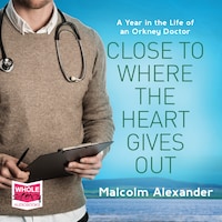 Close To Where The Heart Gives Out