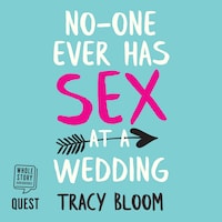No-one Ever Has Sex at a Wedding