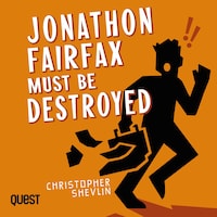 Jonathon Fairfax Must Be Destroyed