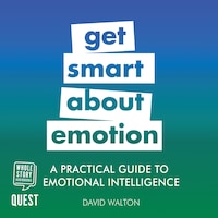 A Practical Guide to Emotional Intelligence