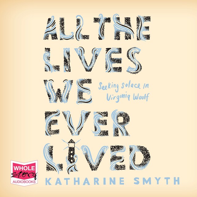 Book cover for All the Lives We Ever Lived