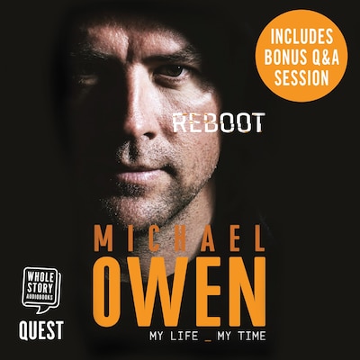 Michael Owen Reboot: My Life