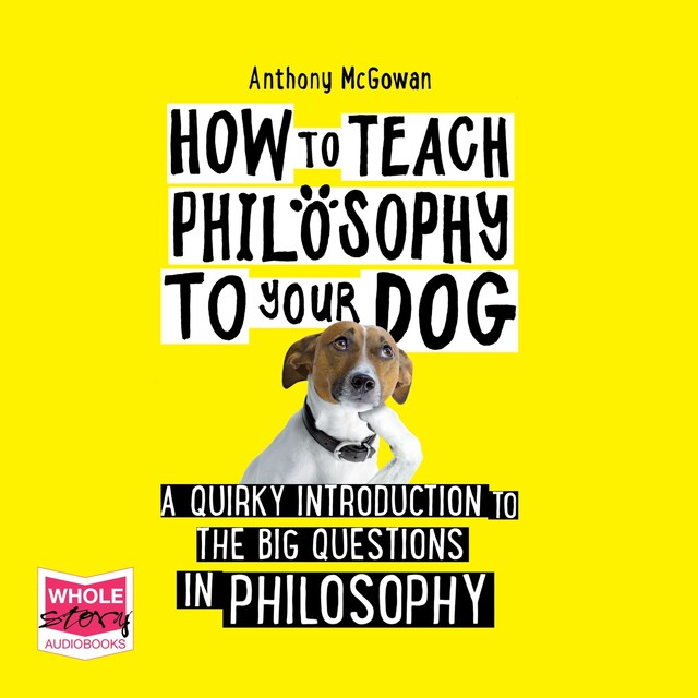 Book cover for How to Teach Philosophy to your Dog