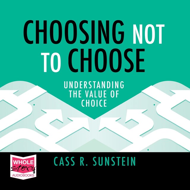 Book cover for Choosing Not to Choose