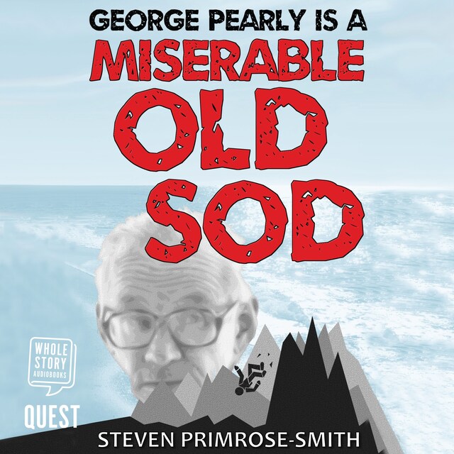 Book cover for George Pearly is a Miserable Old Sod