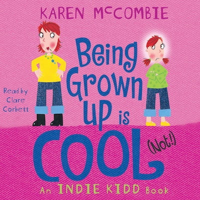 Indie Kidd: Being Grown Up Is Cool (Not!)