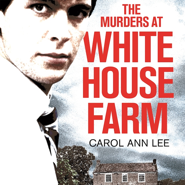 Couverture de livre pour The Murders at White House Farm