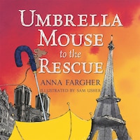 Umbrella Mouse to the Rescue