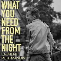 What You Need From The Night