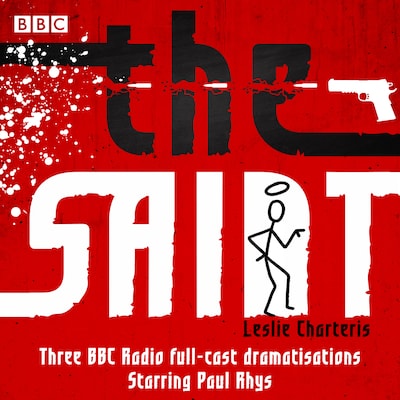 The Saint: Three BBC Radio full-cast dramatisations
