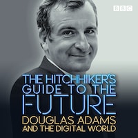 The Hitchhiker's Guide to the Future