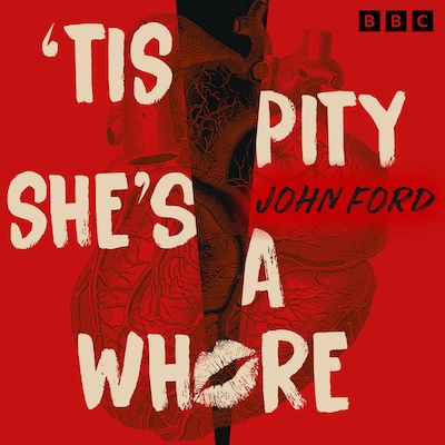 'Tis Pity She's a Whore