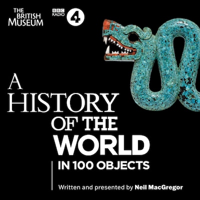 A History of the World in 100 Objects