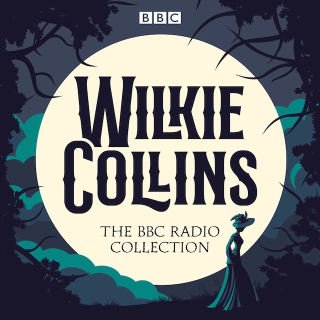 Bokomslag för The Wilkie Collins BBC Radio Collection