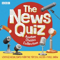 The News Quiz: Another Classic Collection