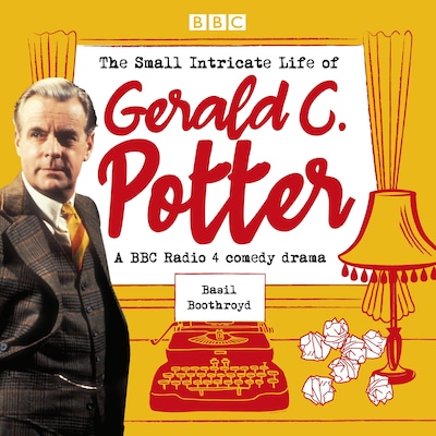 The Small Intricate Life of Gerald C. Potter