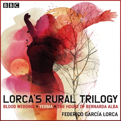 Lorca’s Rural Trilogy