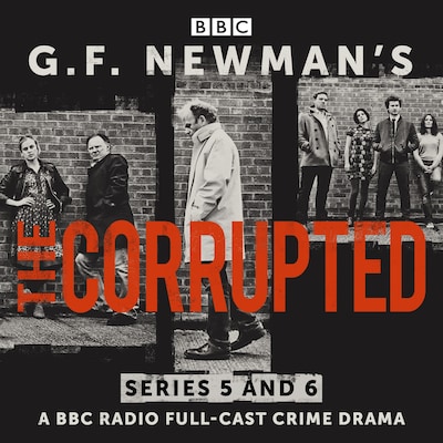 G.F. Newman’s The Corrupted: Series 5 and 6