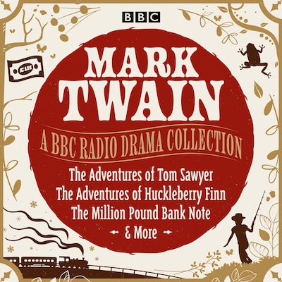 Mark Twain: A BBC Radio Drama Collection