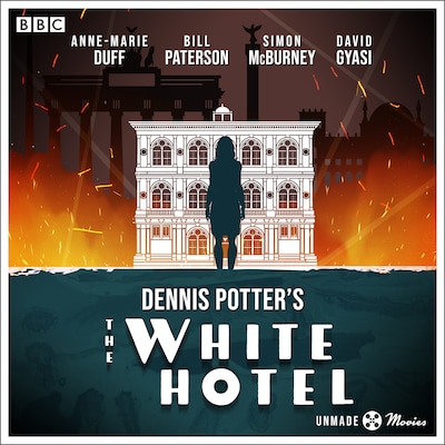 Unmade Movies: Dennis Potter's The White Hotel