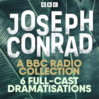 Joseph Conrad: The Secret Agent, Heart of Darkness & More