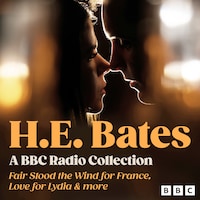 H.E. Bates: A BBC Radio Collection