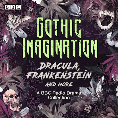 Gothic Imagination: Dracula, Frankenstein & more