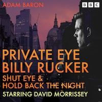 Private Eye Billy Rucker: Shut Eye & Hold Back the Night