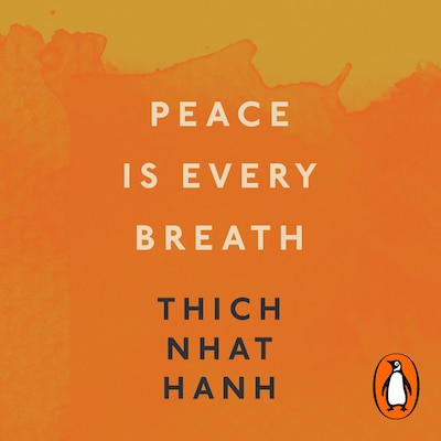 Peace Is Every Breath