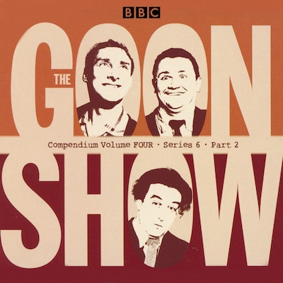 The Goon Show Compendium Volume Four: Series 6, Part 2