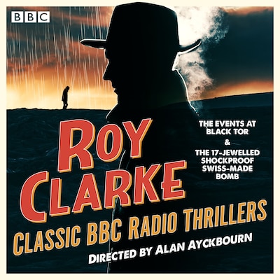 Roy Clarke Classic BBC Radio Thrillers
